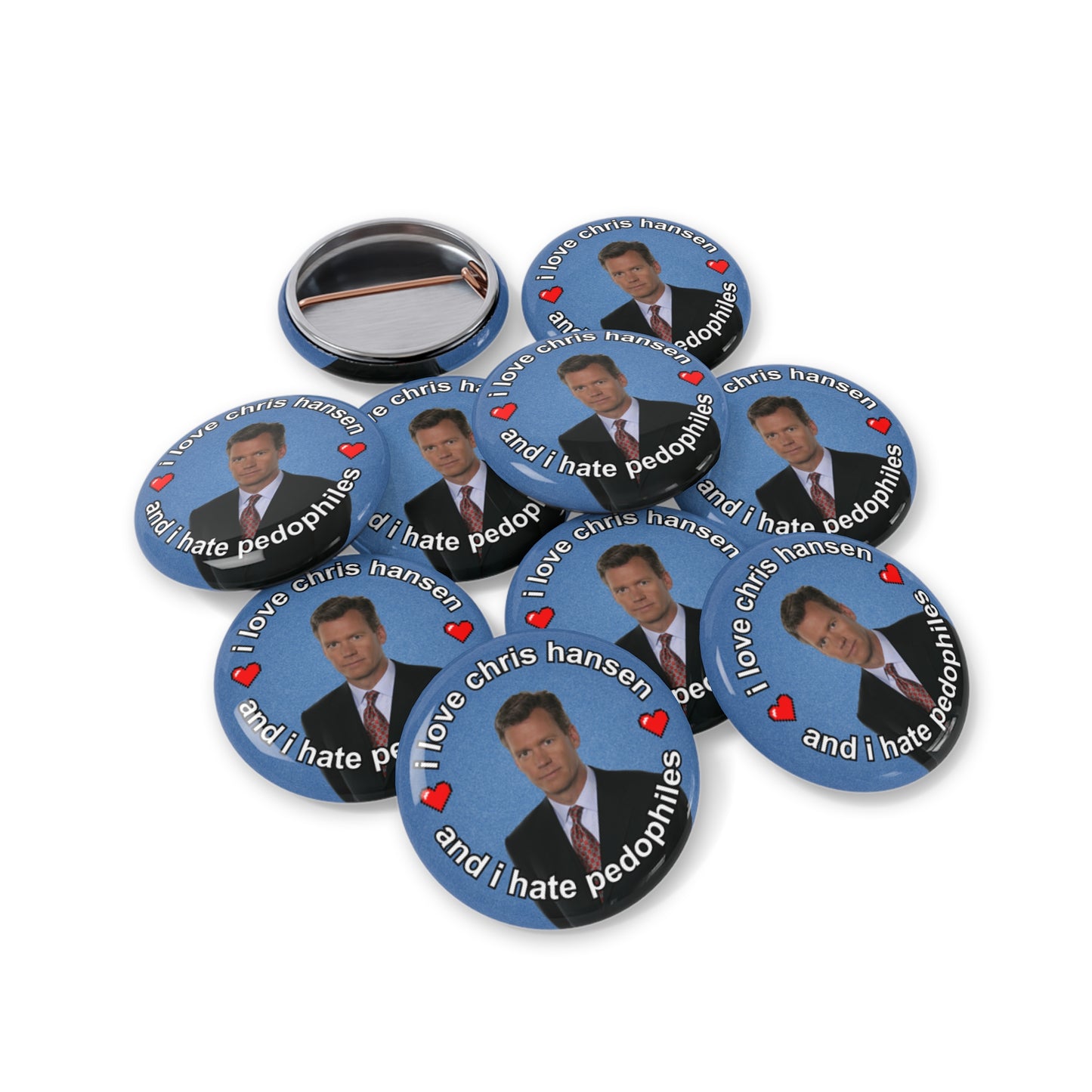 "i love chris hansen and i hate pedophiles" (Circular Pin)