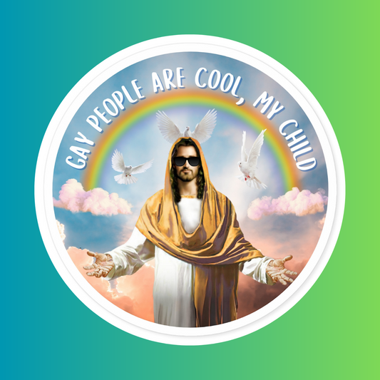 "gay people are cool, my child" (Indoor/Outdoor Circular Sticker)